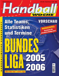 Jetzt im Handel:  Das groe "Handball-Woche"-Vorschauheft auf die Spielzeit 2005/2006 ist da!