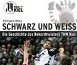 Das Buch "Schwarz und Weiß - Die Geschichte des Rekordmeisters THW Kiel" ist seit dem 19.11. im Handel.